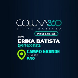 Coluna 360 Presencial – Campo Grande – 08 e 09 de maio de 2027