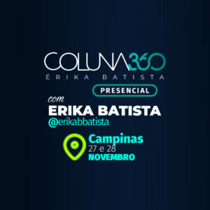 Coluna 360 Presencial – Campinas – 27 e 28 de novembro de 2027