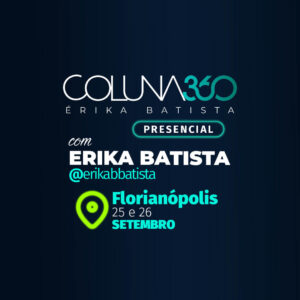 Coluna 360 Presencial – Florianópolis – 25 e 26 de setembro de 2027